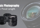 Basic Photography EP1 – Lens Focal Length